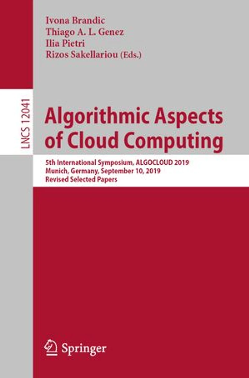 Algorithmic Aspects of Cloud Computing: 5th International Symposium, ALGOCLOUD 2019, Munich, Germany, September 10, Revised Selected Papers