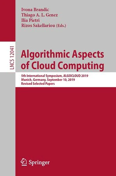 Algorithmic Aspects of Cloud Computing: 5th International Symposium, ALGOCLOUD 2019, Munich, Germany, September 10, Revised Selected Papers