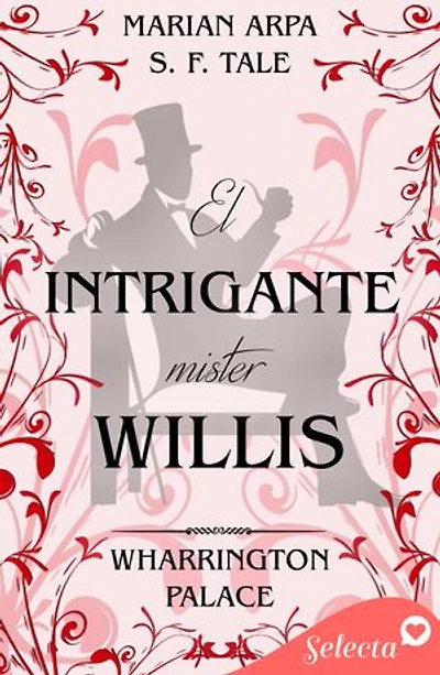 El intrigante Mister Willis (Hotel Wharrington Palace 6)