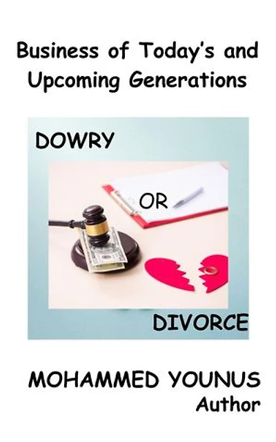 Dowry or Divorce: Business of Today’s and Upcoming Generations