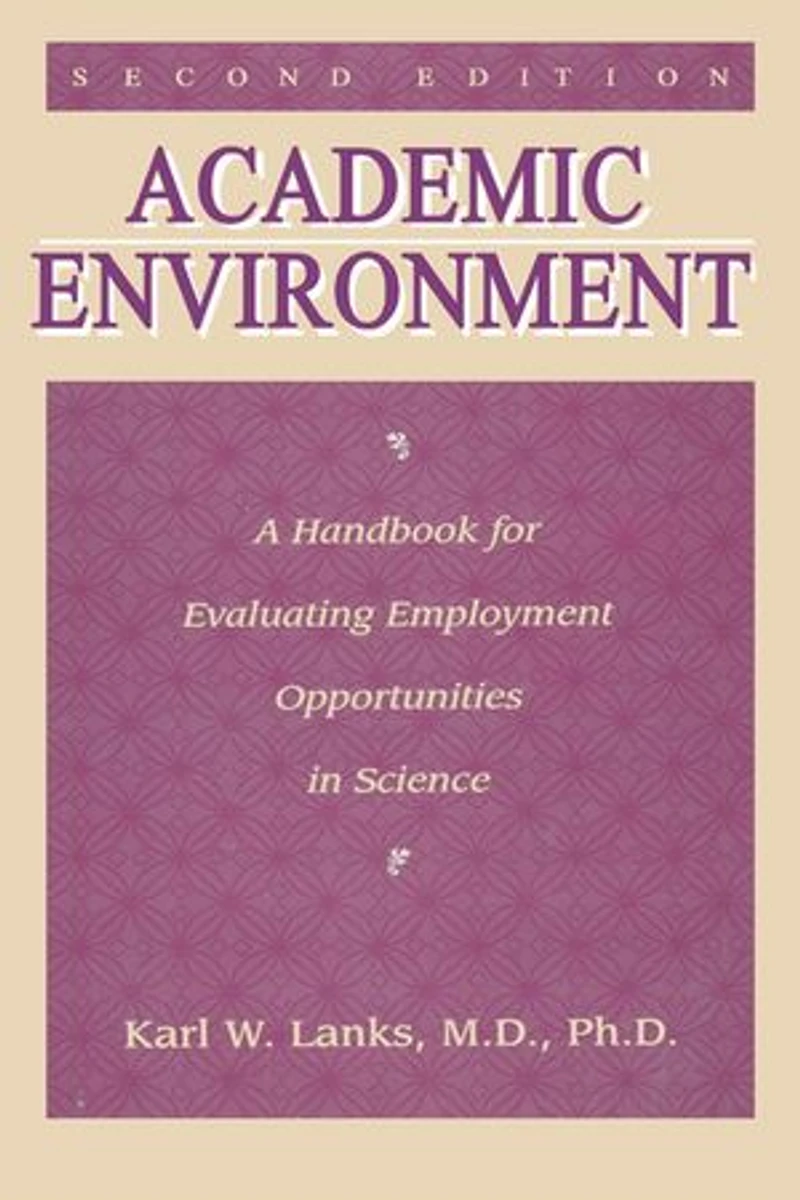 Academic Environment: A Handbook For Evaluating Employment Opportunities In Science