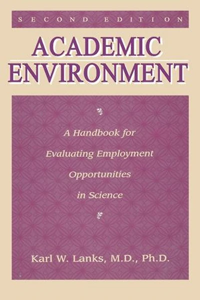 Academic Environment: A Handbook For Evaluating Employment Opportunities In Science