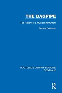 The Bagpipe: History of a Musical Instrument