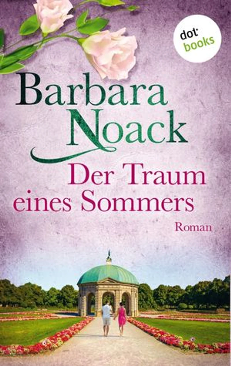 Der Traum eines Sommers: Roman