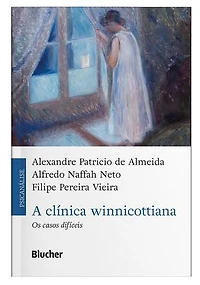 A clínica winnicottiana: os casos difíceis