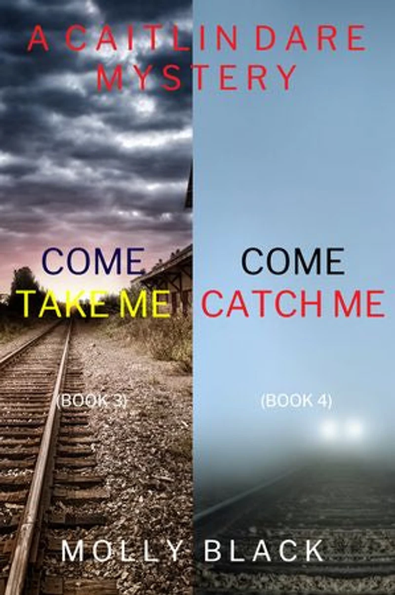 Caitlin Dare FBI Suspense Thriller Bundle: Come Take Me (#3) and Come Catch Me (#4)