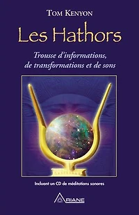 Les Hathors: trousse d'informations, de transformations et sons