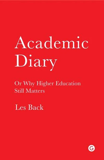 Academic Diary: Or Why Higher Education Still Matters