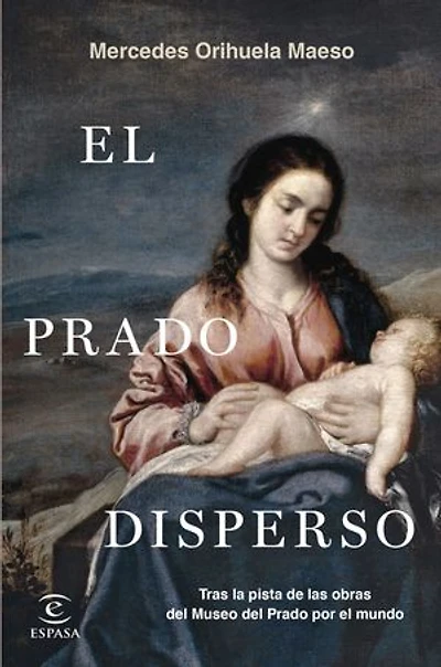 El Prado disperso: Tras las obras del Museo del Prado por el mundo