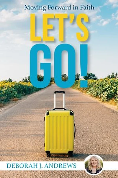 Let's Go!: Moving Forward Faith