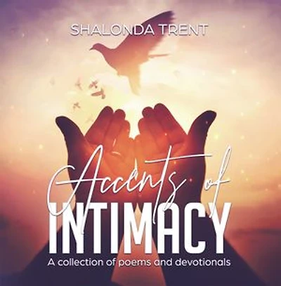 Accents of Intimacy: A Collection Poems and Devotionals
