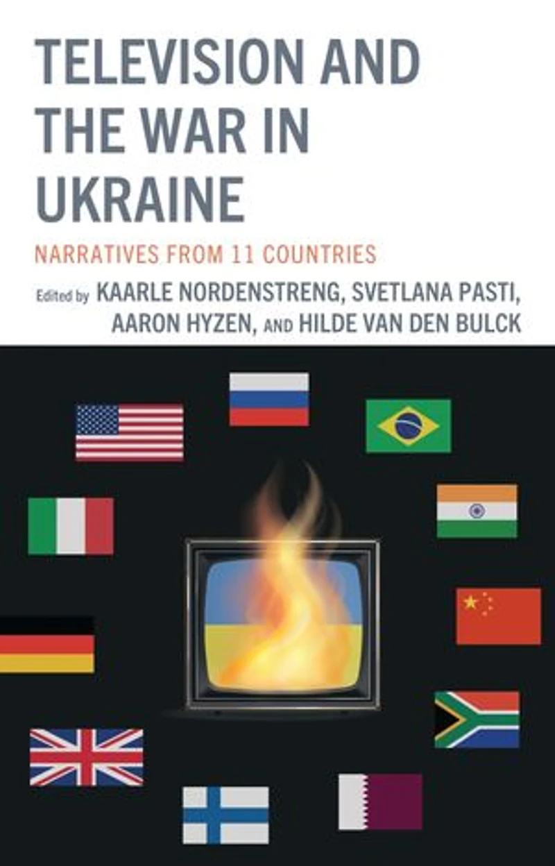 Television and the War Ukraine: Narratives from 11 Countries