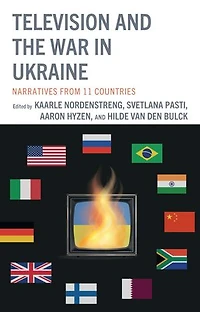 Television and the War Ukraine: Narratives from 11 Countries