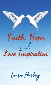 Faith, Hope, and Love Inspiration