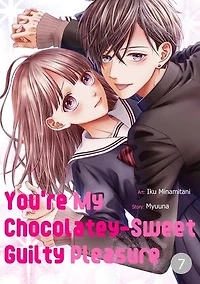 You're My Chocolatey-Sweet Guilty Pleasure: Chapter7