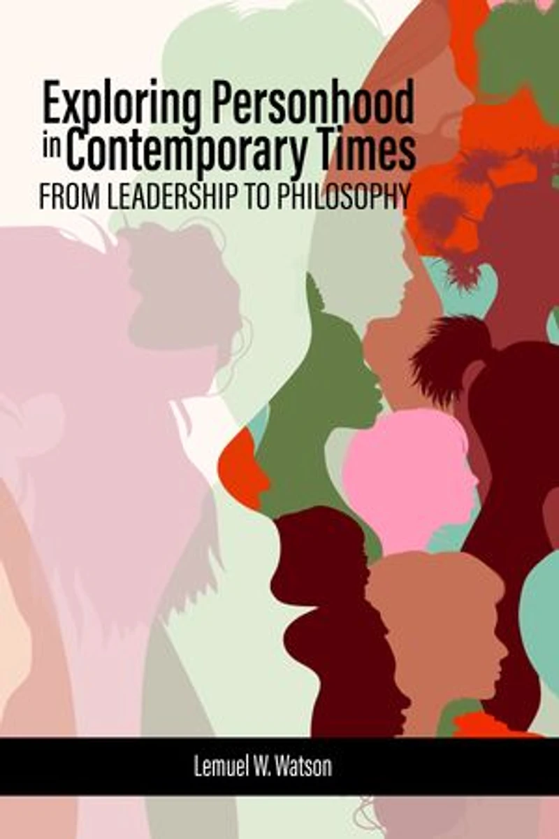 Exploring Personhood Contemporary Times: From Leadership to Philosophy