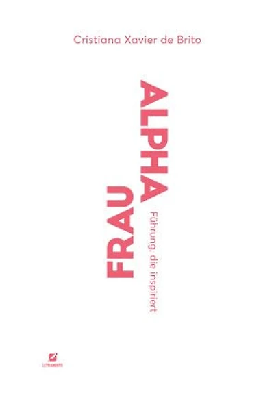 Alpha-Frau: Führung, die inspiriert