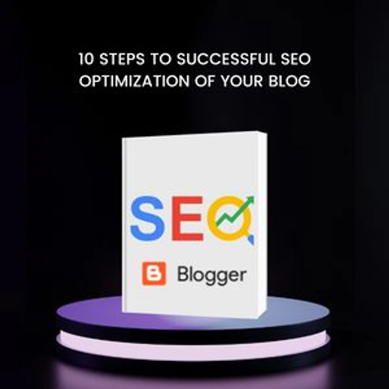 10 Steps to Successful SEO Optimization of Your Blog: 10 Steps to Successful SEO Optimization of Your Blog