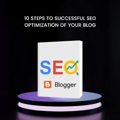 10 Steps to Successful SEO Optimization of Your Blog: 10 Steps to Successful SEO Optimization of Your Blog