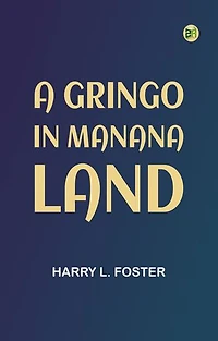 A Gringo in Manana-Land