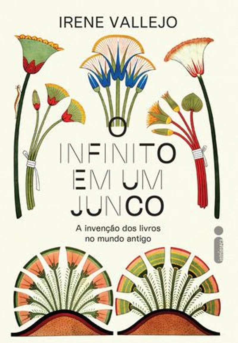 O infinito em um junco: A invenção dos livros no mundo antigo