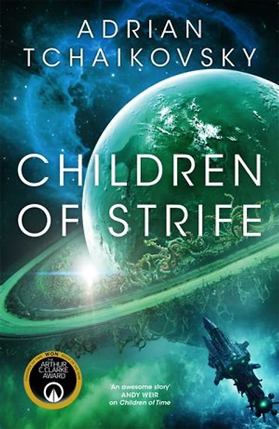 Children of Strife: The unmissable next instalment of the highly acclaimed Children of Time series, from award-winning master of science fiction Adrian Tchaikovsky