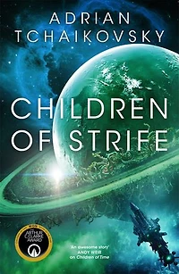 Children of Strife: The unmissable next instalment of the highly acclaimed Children of Time series, from award-winning master of science fiction Adrian Tchaikovsky