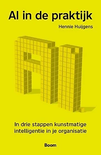 AI in de praktijk: In drie stappen kunstmatige intelligentie in je organisatie