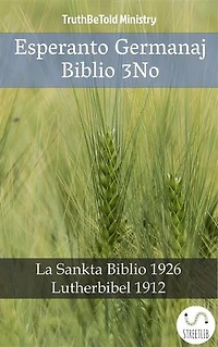 Esperanto Germanaj Biblio 3No: La Sankta Biblio 1926 - Lutherbibel 1912