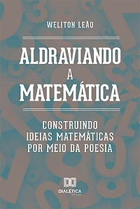 Aldraviando a Matemática: construindo ideias matemáticas por meio da poesia