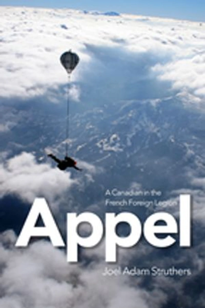 Appel: A Canadian The French Foreign Legion