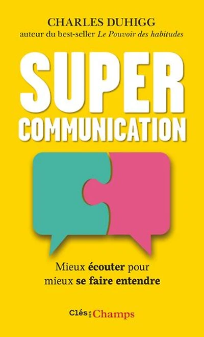 Supercommunication: mieux écouter pour se faire entendre
