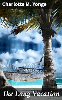 The Long Vacation: Enriched edition. Navigating Youth: A Victorian Coming-of-Age Novel
