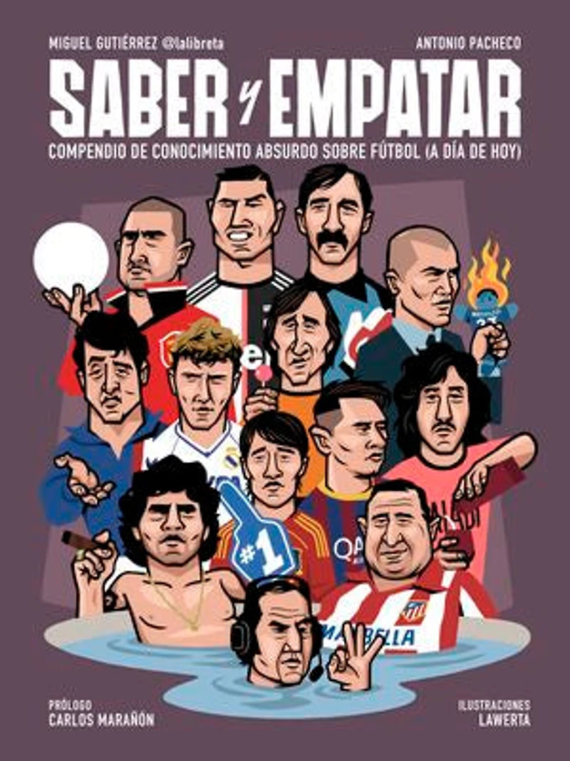 Saber y empatar: Compendio de conocimiento absurdo sobre fútbol (a día de hoy)