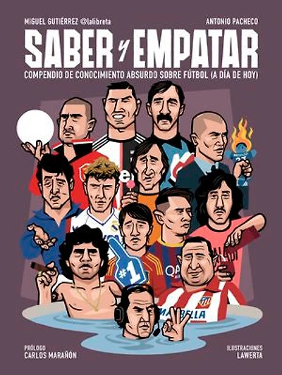 Saber y empatar: Compendio de conocimiento absurdo sobre fútbol (a día de hoy)