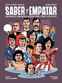 Saber y empatar: Compendio de conocimiento absurdo sobre fútbol (a día de hoy)