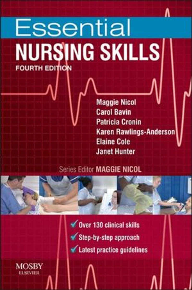 Essential Nursing Skills: Clinical Skills For Caring