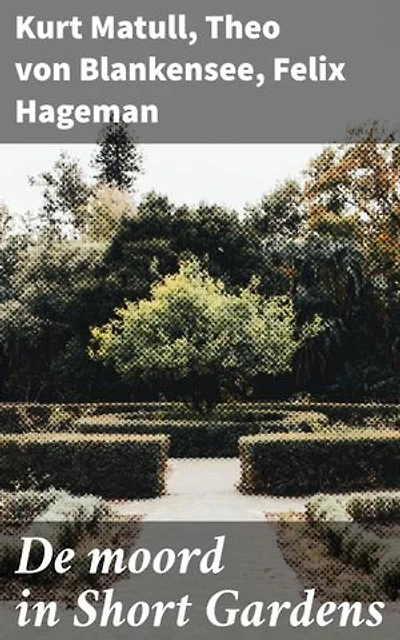 De moord in Short Gardens: Een duik in de duistere menselijke geest