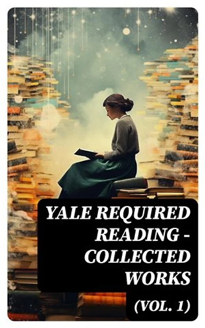 Yale Required Reading - Collected Works (Vol. 1)