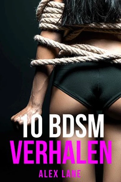 10 BDSM Verhalen: Erotische Compilatie