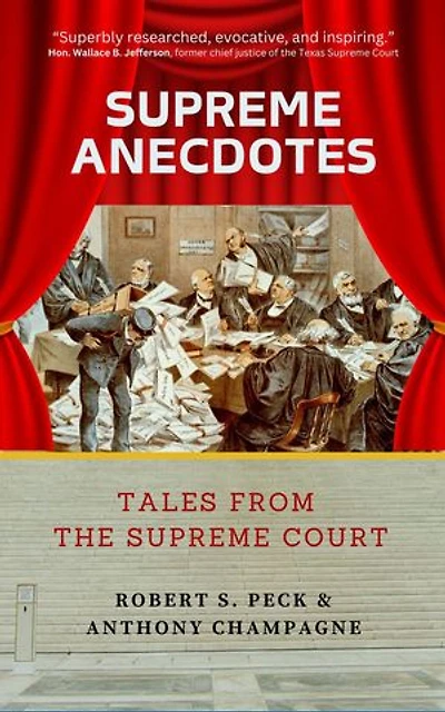 Supreme Anecdotes: Tales from the Supreme Court