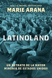 LatinoLand (Spanish Edition): Un retrato de la mayor minoría de Estados Unidos