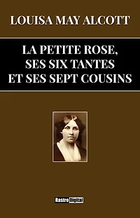 La petite rose, ses six tantes et ses sept cousins