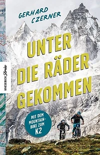 Unter die Räder gekommen: Mit dem Mountainbike zum K2