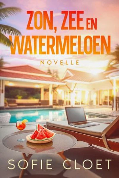 Zon, zee en watermeloen: Novelle