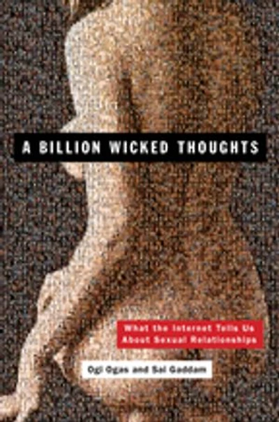 A Billion Wicked Thoughts: What The Internet Tells Us About Sexual Relationships