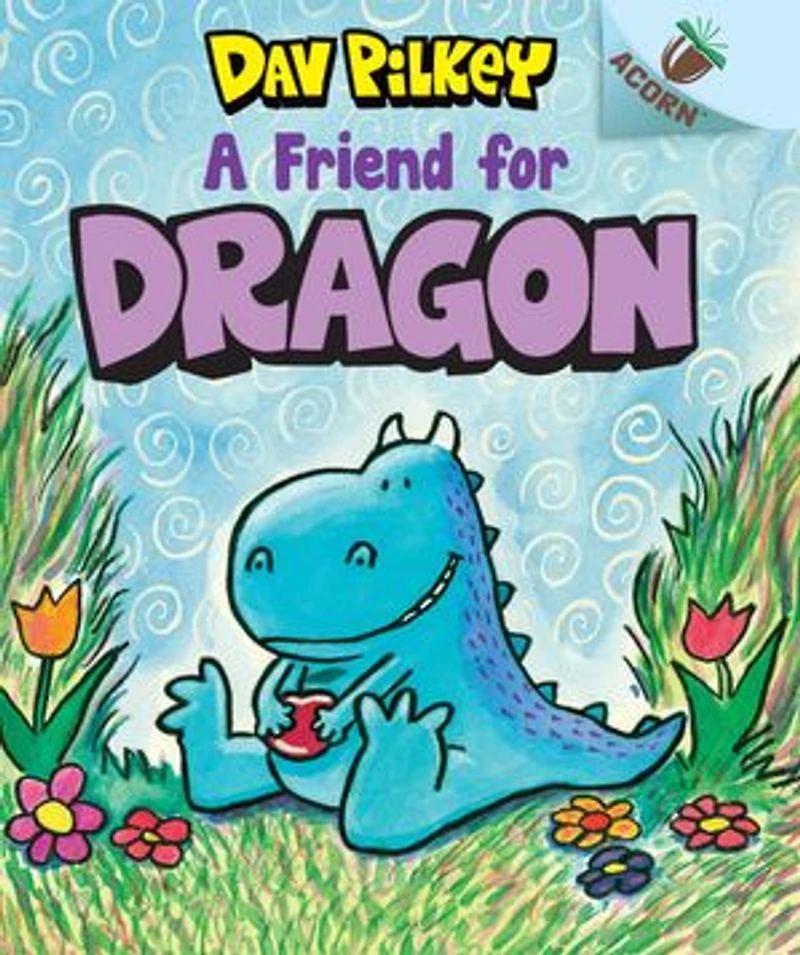 A Friend for Dragon: An Acorn Book (Dragon #1): From the Creator of Dog Man