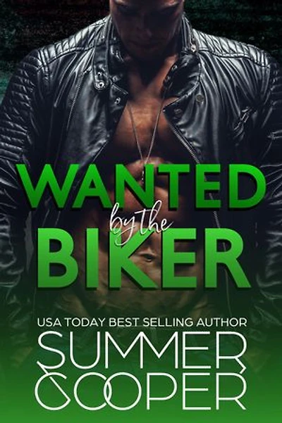 Wanted By The Biker: A Bad Boy Biker Romance