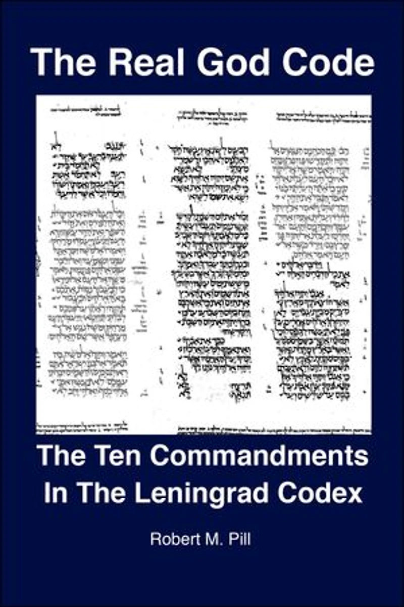 The Real God Code: The Ten Commandments In The Leningrad Codex