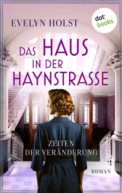 Das Haus in der Haynstraße - Zeiten der Veränderung: Roman | Band 1 der großen Saga um mehrere Hamburger Familien, Geheimnisse und Nachbarschaft durch die Jahrzehnte